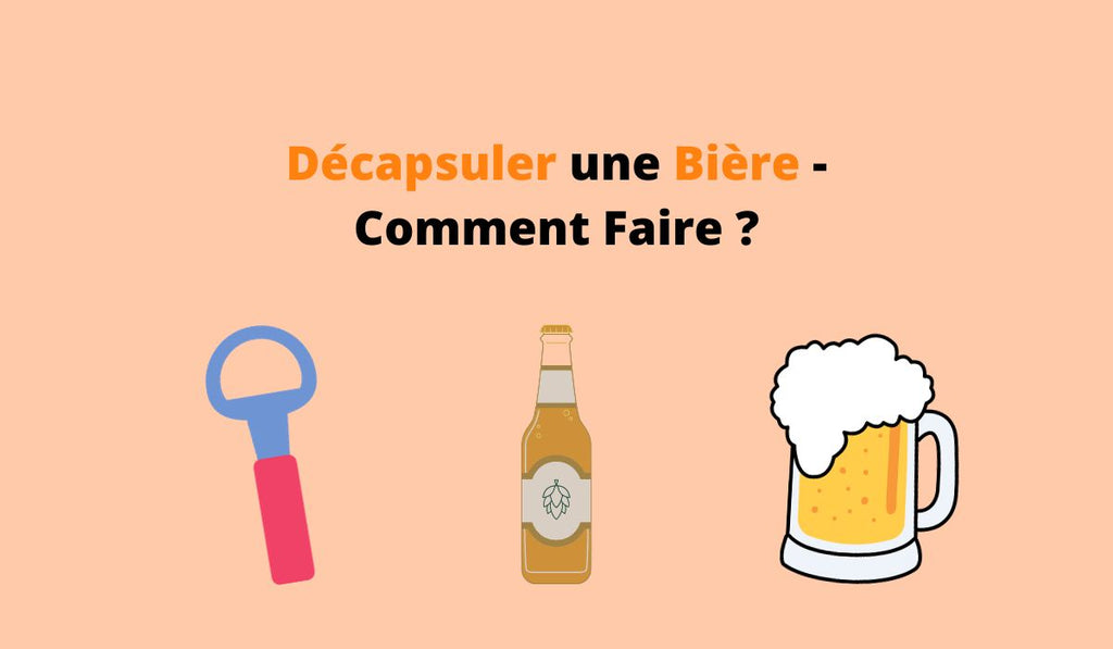 L'art de Décapsuler une Bière comme un vrai beauf : Tout savoir